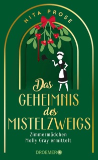 Das Geheimnis des Mistelzweigs by Nita Prose