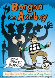 Borgon the Axeboy and the Prince's Shadow - Kjartan Poskitt