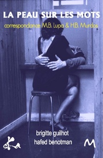 La peau sur les mots by Hafed Benotman & Brigitte Guilhot