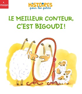 Le meilleur conteur, c'est Bigoudi ! by Étienne Archambault & Laurent Simon