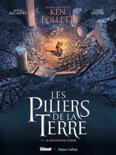 Les Piliers de la Terre - Tome 03 by Didier Alcante, Steven Dupré & Ken Follett
