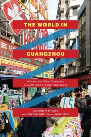 The World in Guangzhou - Gordon Mathews, Linessa Dan Lin & Yang Yang