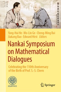 Nankai Symposium on Mathematical Dialogues by Yang-Hui He, Molin Ge, Chengming Bai, Jiakang Bao & Edward Hirst