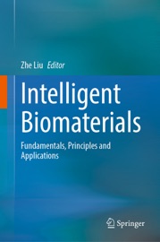 Intelligent Biomaterials - Zhe Liu