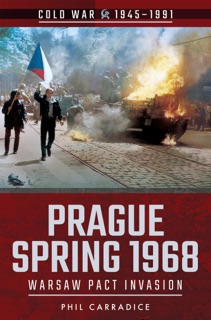 Prague Spring 1968 by Phil Carradice