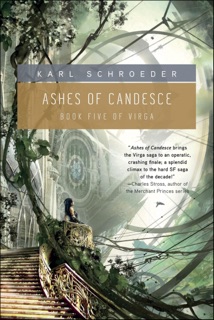 Ashes of Candesce by Karl Schroeder