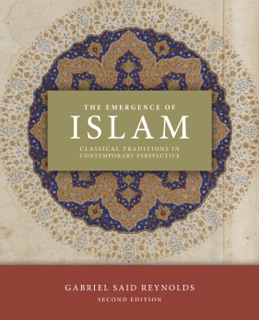 The Emergence of Islam by Gabriel Said Reynolds