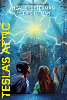 Tesla's Attic by Neal Shusterman & Eric Elfman