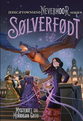 Read: Nevermoor Book 4 - Sølverfødt. Mysteriet om Morrigan Crow