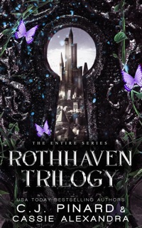 The Rothhaven Trilogy Box Set: A Reverse Harem Fantasy Romance by C.J. Pinard & Cassie Alexandra