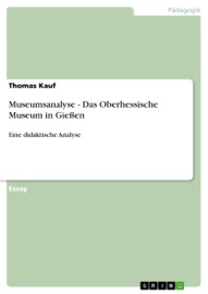 Museumsanalyse - Das Oberhessische Museum in Gießen - Thomas Kauf