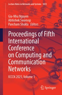 Proceedings of Fifth International Conference on Computing and Communication Networks by Gia-Nhu Nguyen, Abhishek Swaroop & Pancham Shukla