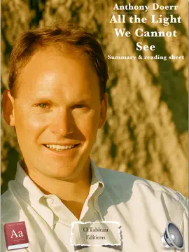 Anthony Doerr - All the Light We Cannot See - Summary & reading sheet