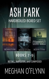 Ash Park Hardboiled Mysteries Boxed Set: Books 7-9 - Meghan O'Flynn