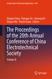 The Proceedings of the 20th Annual Conference of China Electrotechnical Society - Qingxin Yang, Dianguo Xu, Xuerong Ye, Qiuyue Nie & Yueshi Guan