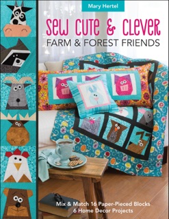 Sew Cute & Clever Farm & Forest Friends by Mary Hertel