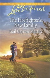 The Firefighter's New Family - Gail Gaymer Martin