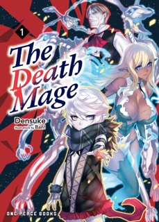 The Death Mage Volume 1 by Takehiro Kojima, Densuke & Ban!