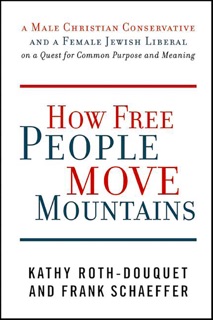 How Free People Move Mountains by Kathy Roth-douquet & Frank Schaeffer