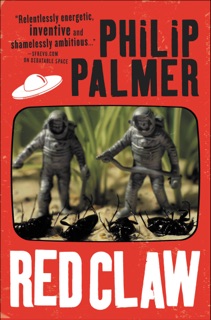 Red Claw by Philip Palmer