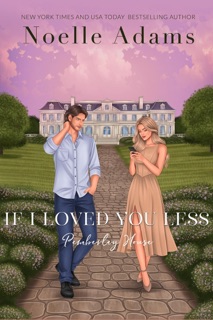 If I Loved You Less by Noelle Adams