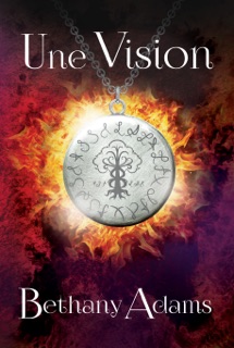 Une Vision by Bethany Adams