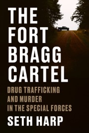 The Fort Bragg Cartel - Seth Harp