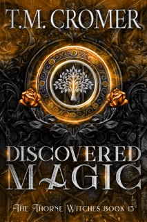 Discovered Magic by T.M. Cromer