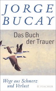 Das Buch der Trauer by Jorge Bucay