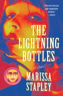 The Lightning Bottles by Marissa Stapley