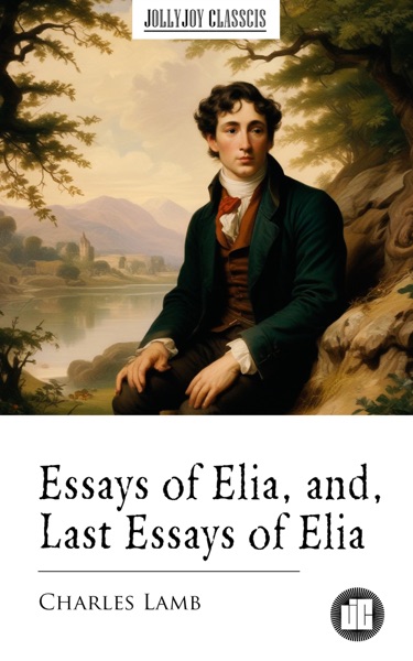 Cover of Essays of Elia and Last Essays of Elia