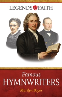 Famous Hymnwriters by Marilyn Boyer