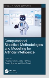 Computational Statistical Methodologies and Modeling for Artificial Intelligence - Priyanka Harjule, Azizur Rahman, Basant Agarwal & Vinita Tiwari