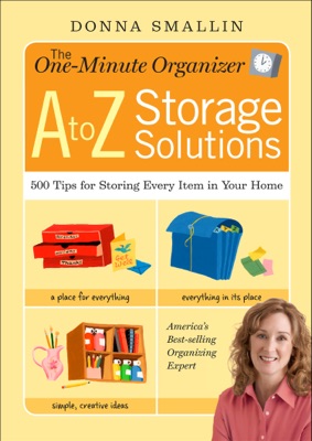 The One-Minute Organizer A to Z Storage Solutions