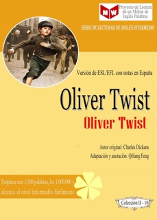 Oliver Twist (Versión de ESL/EFL con notas en España) by Qiliang Feng