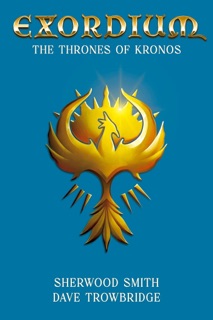 The Thrones of Kronos: Exordium 5 by Sherwood Smith & Dave Trowbridge