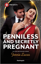 Penniless and Secretly Pregnant - Jennie Lucas