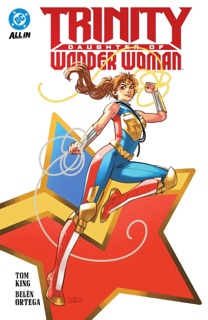 Trinity: Daughter of Wonder Woman by Tom King & Belén Ortega