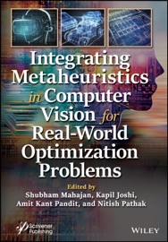 Integrating Metaheuristics in Computer Vision for Real-World Optimization Problems - Shubham Mahajan, Kapil Joshi, Amit Kant Pandit & Nitish Pathak