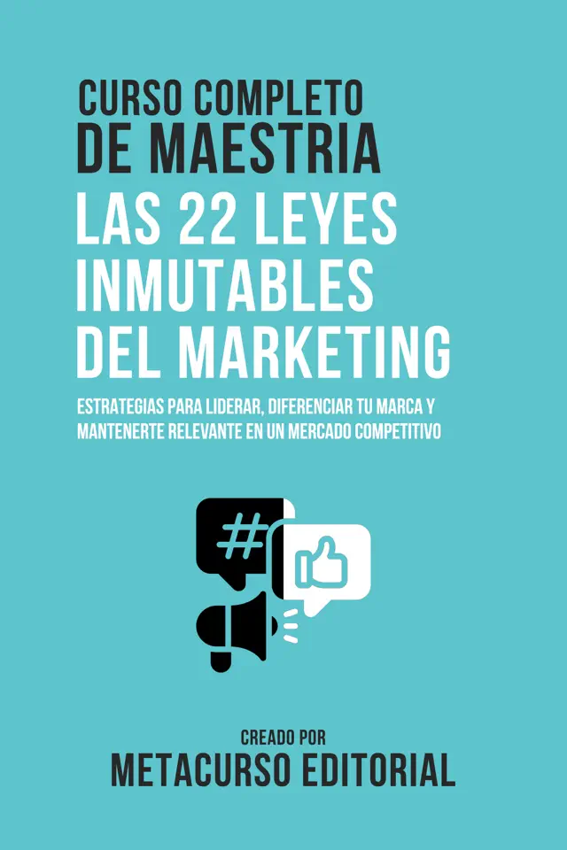 Curso Completo De Maestria Las 22 Leyes Inmutables Del Marketing