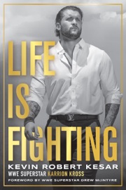 Life Is Fighting - Kevin Robert Kesar