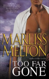 Too Far Gone - Marliss Melton