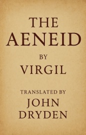 The Aeneid of Virgil - John Dryden