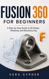 Fusion 360 for Beginners - Vera Cypher