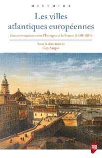 Les villes atlantiques européennes by Guy Saupin