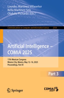 Artificial Intelligence – COMIA 2025 by Lourdes Martínez-Villaseñor, Bella Martínez-Seis & Obdulia Pichardo