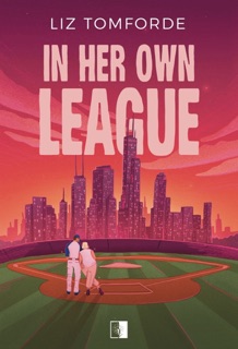 In Her Own League by Liz Tomforde