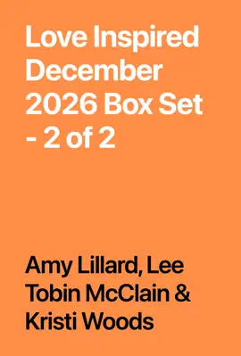 Read: Love Inspired December 2026 Box Set Book - 2 of 2