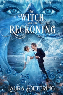 The Witch and the Reckoning by Laura Detering