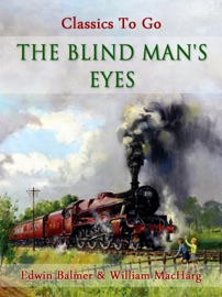 The Blind Man's Eyes - Edwin Balmer